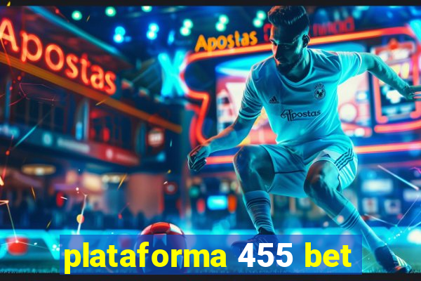 plataforma 455 bet