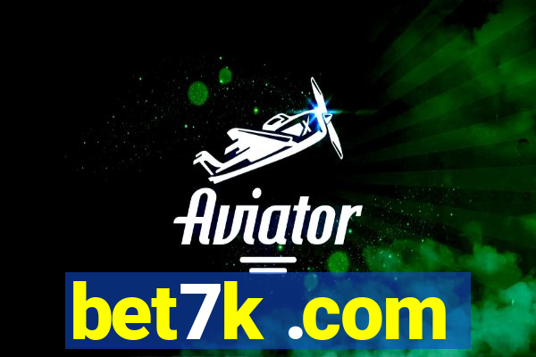 bet7k .com