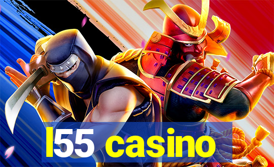 l55 casino