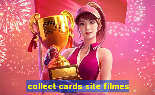 collect cards site filmes