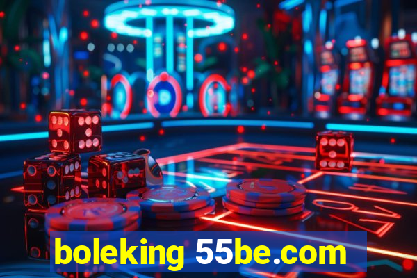 boleking 55be.com