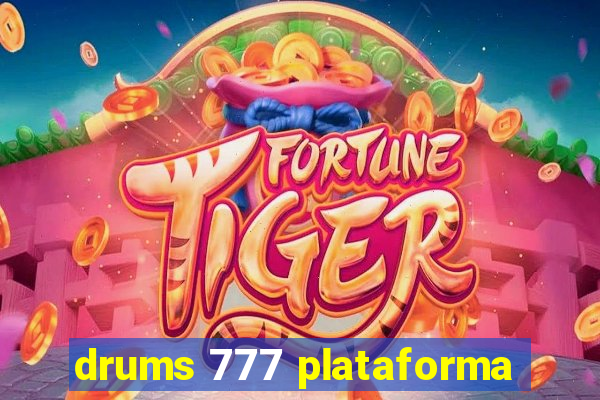 drums 777 plataforma