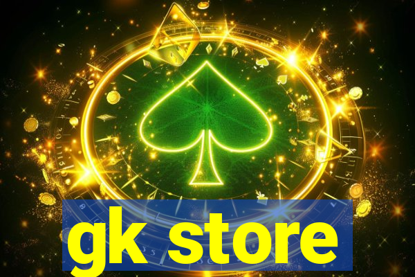 gk store