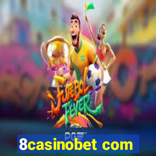 8casinobet com