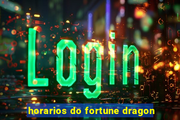 horarios do fortune dragon