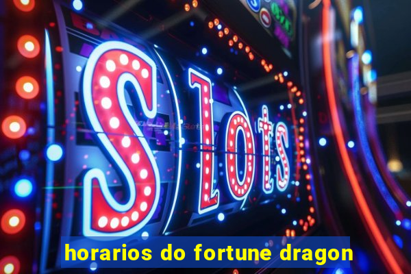 horarios do fortune dragon