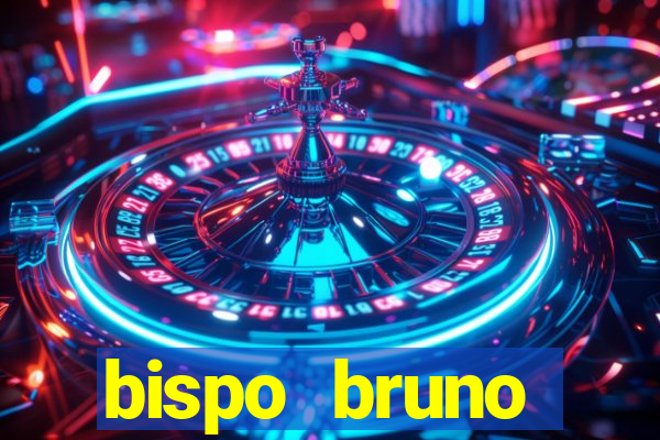 bispo bruno leonardo fortuna