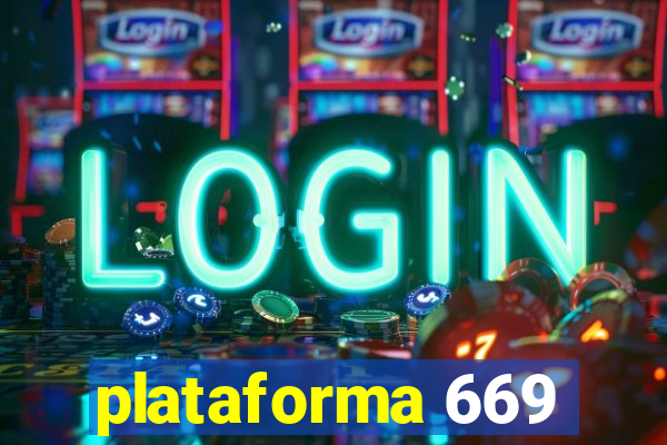 plataforma 669