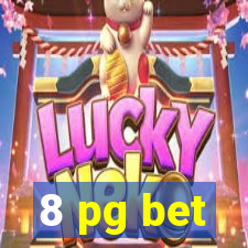 8 pg bet