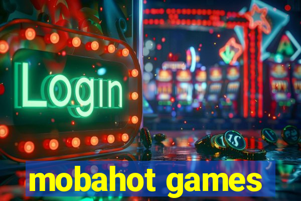 mobahot games