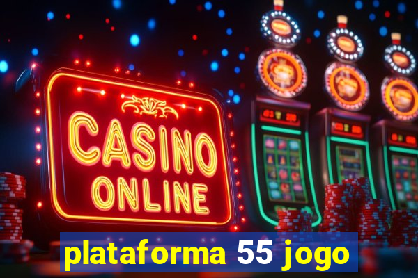 plataforma 55 jogo