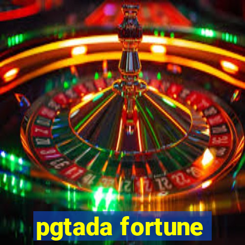 pgtada fortune