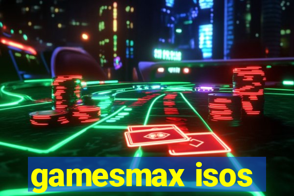 gamesmax isos