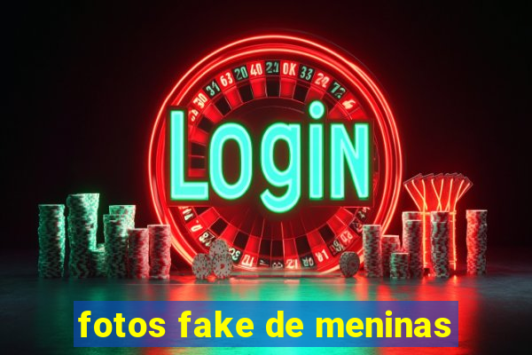 fotos fake de meninas