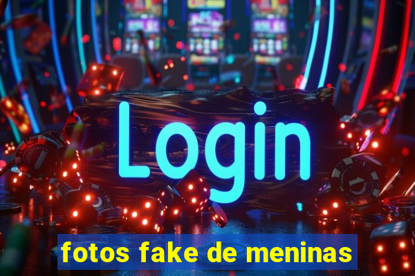 fotos fake de meninas