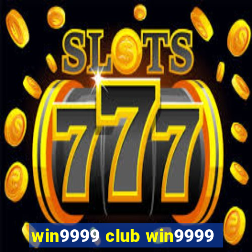 win9999 club win9999