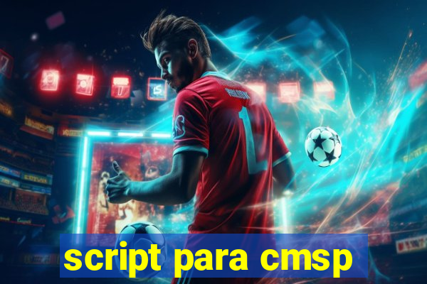 script para cmsp