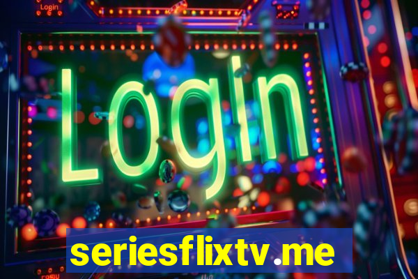 seriesflixtv.me