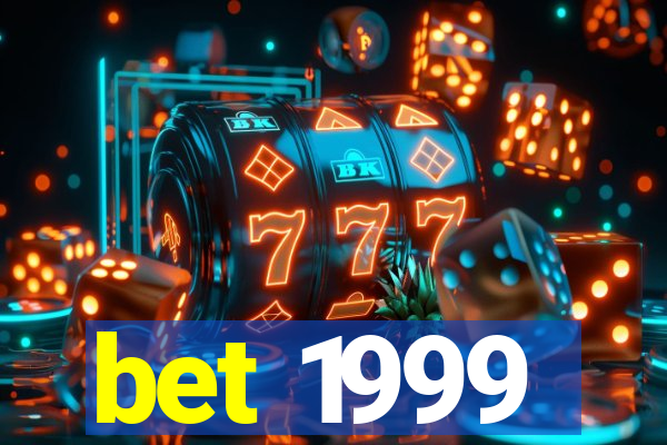 bet 1999