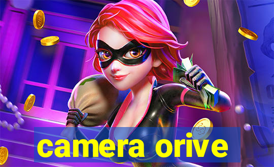 camera orive