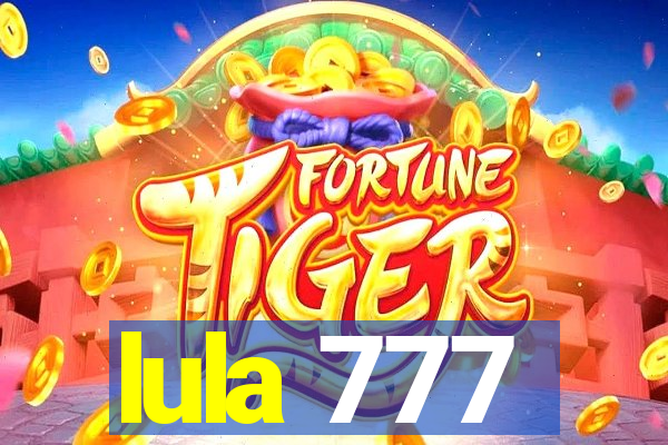 lula 777