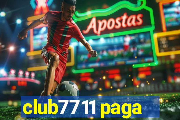 club7711 paga