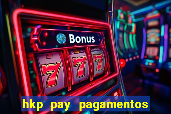 hkp pay pagamentos ltda jogo do tigre