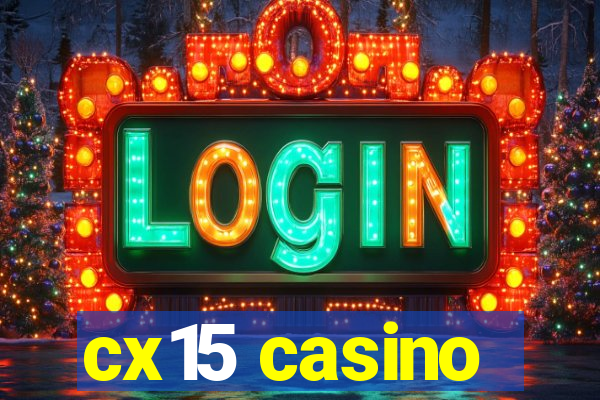 cx15 casino