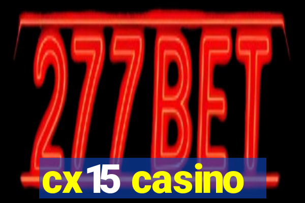 cx15 casino