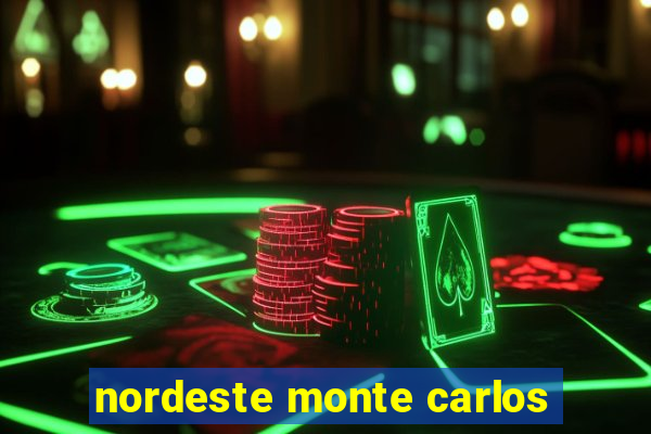 nordeste monte carlos