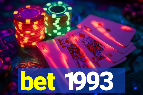 bet 1993