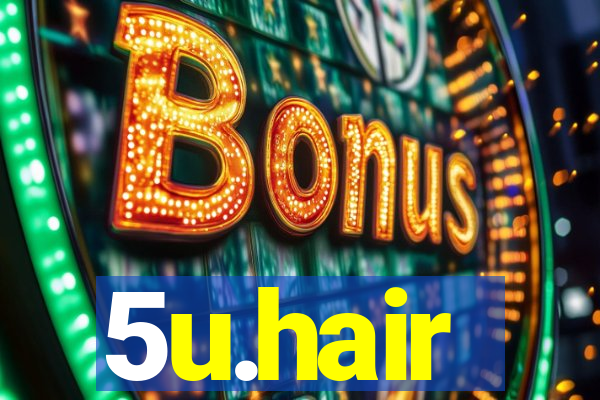 5u.hair