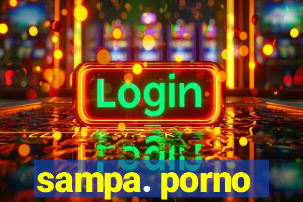 sampa. porno