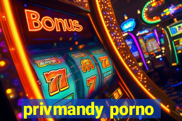 privmandy porno