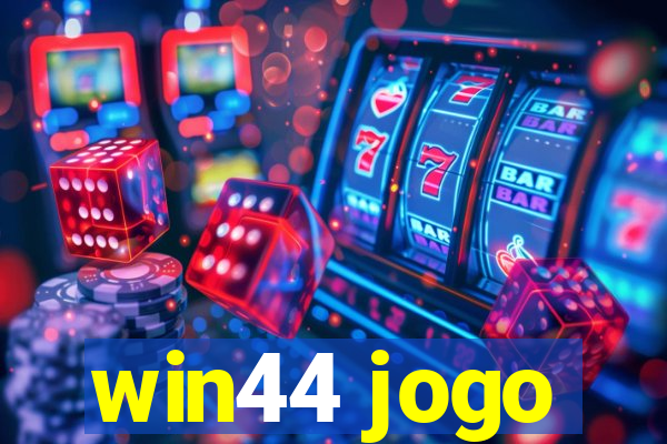 win44 jogo