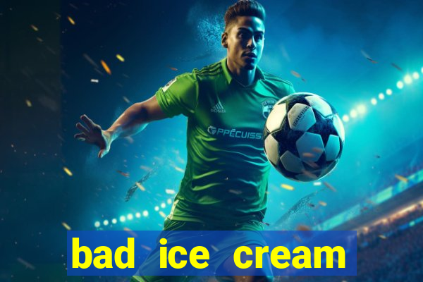 bad ice cream click jogos