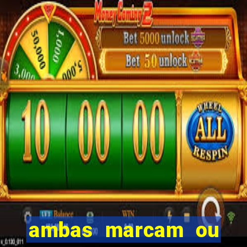 ambas marcam ou mais de 2.5 bet365