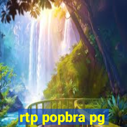 rtp popbra pg