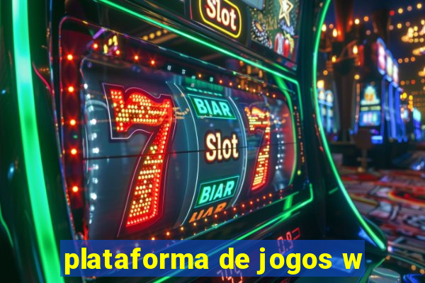 plataforma de jogos w