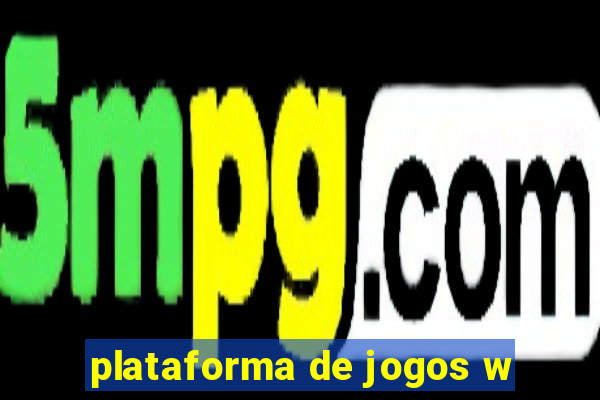 plataforma de jogos w