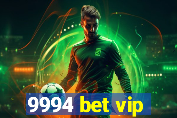 9994 bet vip