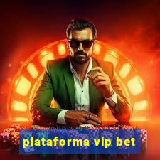 plataforma vip bet