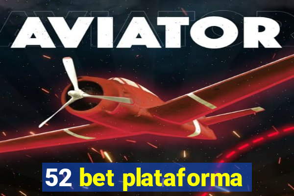 52 bet plataforma