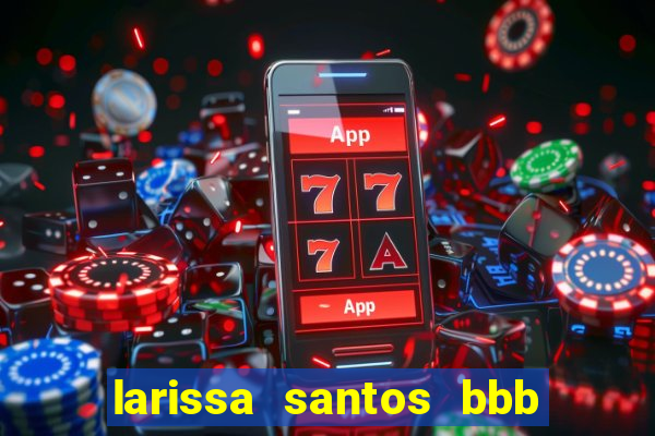 larissa santos bbb 23 pelada