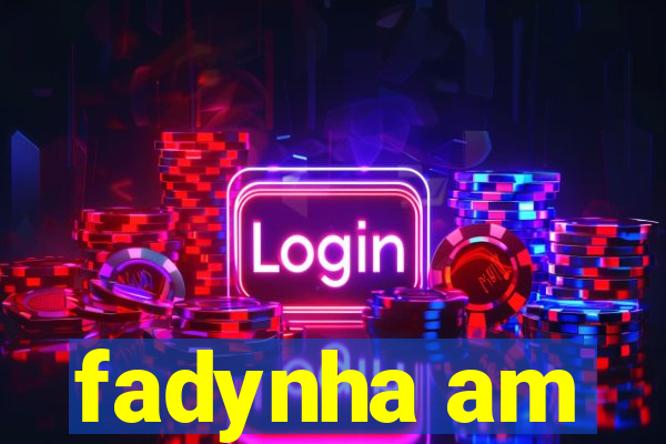 fadynha am