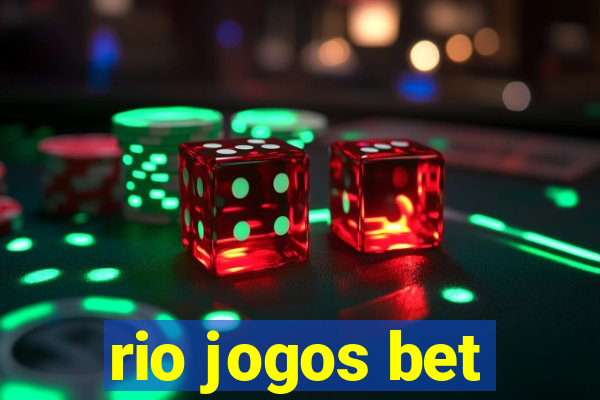 rio jogos bet