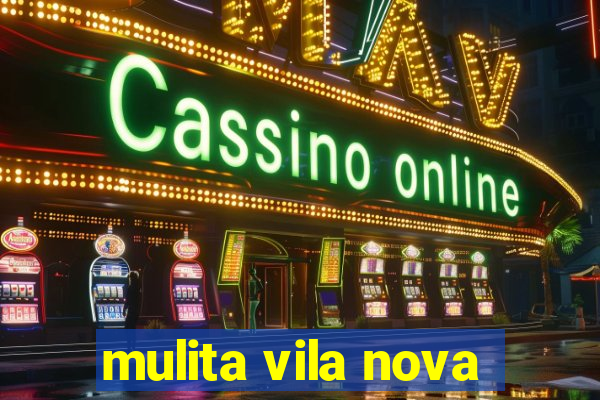 mulita vila nova