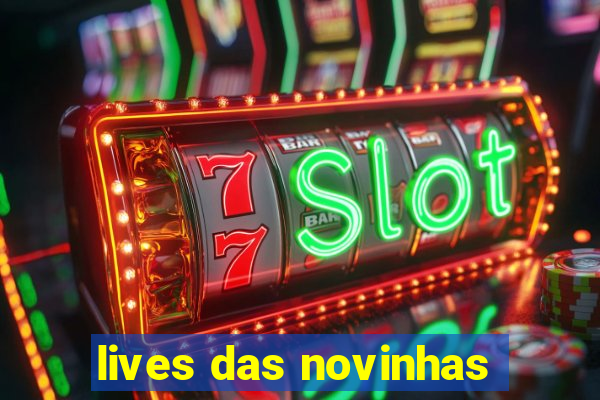 lives das novinhas