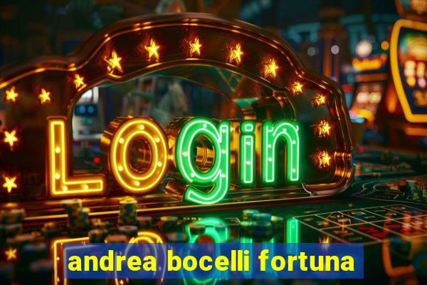 andrea bocelli fortuna