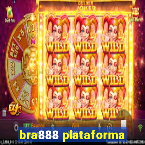 bra888 plataforma